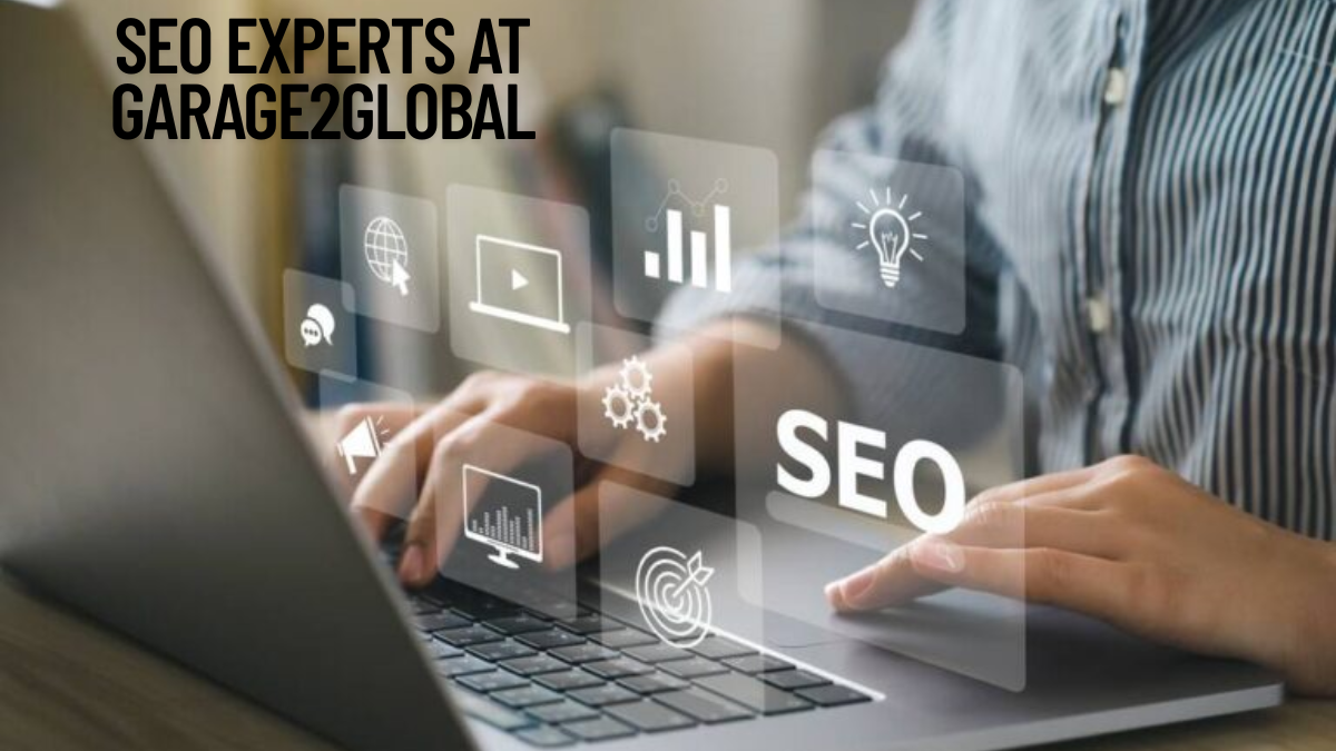 Why Hiring seo experts at garage2global is a Smart Investment